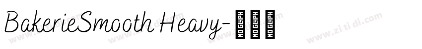 BakerieSmooth Heavy字体转换 BakerieSmooth Heavy字体转换